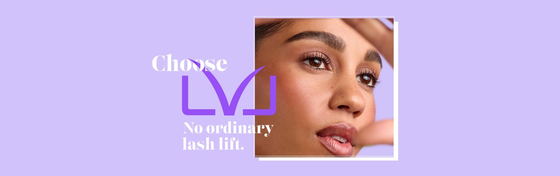 Choose LVL No Ordinary Lash Lift