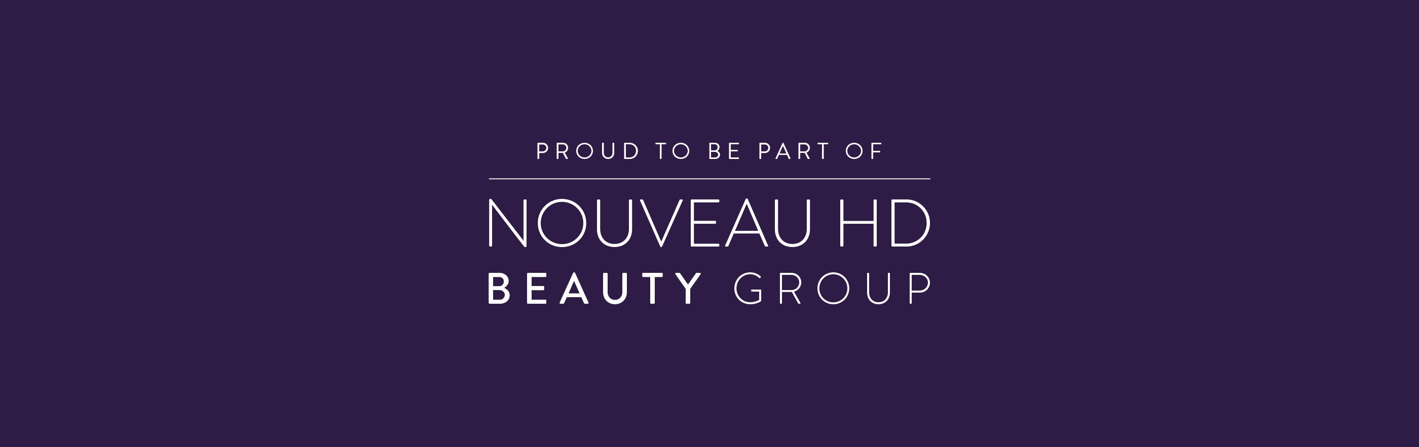 Proud to be part of Nouveau HD Beauty Group